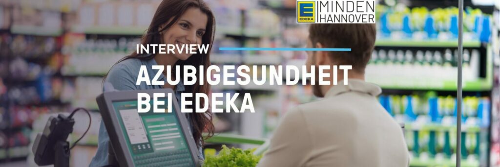 Azubigesundheit bei EDEKA